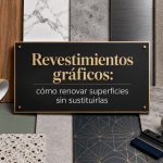 Selección de revestimientos gráficos para renovar superficies, con acabados decorativos en madera, piedra, metal, tejido y mármol aplicados a espacios interiores.